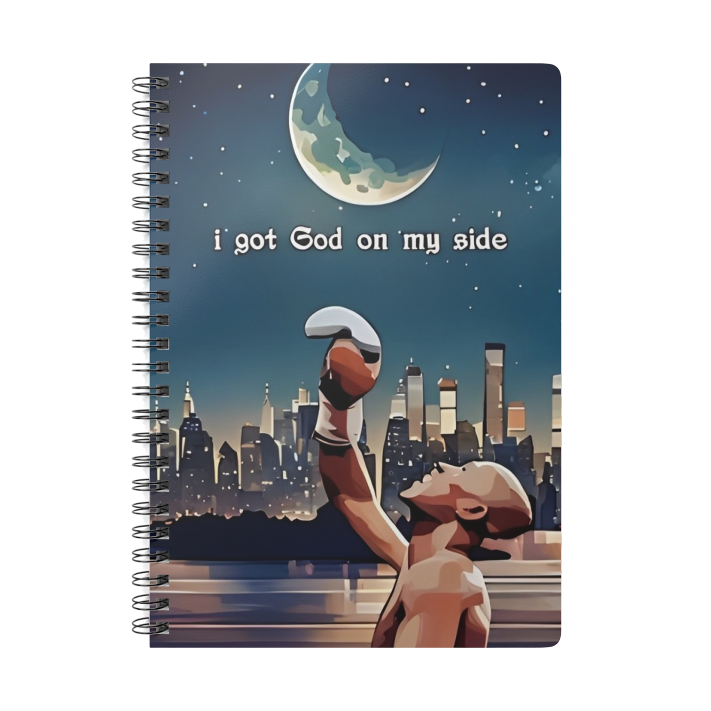I Got God On My Side Notebook