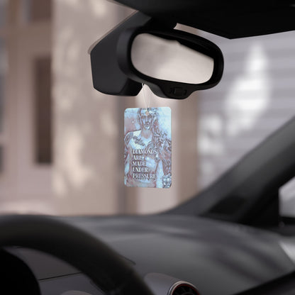 Diamonds Are Made Under Pressure Car Air Freshener